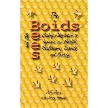 The Boids and the Bees: Guiding Adaptation to Improve Our Health, Healthcare, Schools, and Society