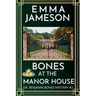 Bones At The Manor House: A Romantic Wartime Cozy Mystery