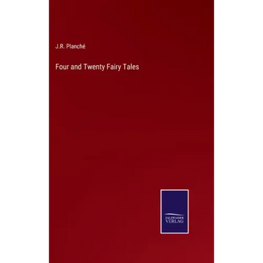 Four and Twenty Fairy Tales