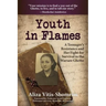 Youth in Flames: A Teenager's Resistance and Her Fight for Survival in the Warsaw Ghetto