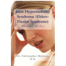 Joint Hypermobility Syndrome (Ehlers-Danlos): What Causes The Pain?