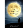 The Man in the Moon: Book 1