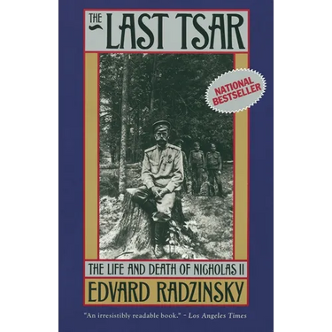 The Last Tsar: The Life and Death of Nicholas II