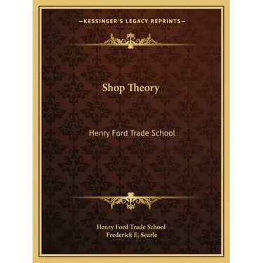 Shop Theory: Henry Ford Trade School