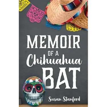 Memoir of a Chihuahua Bat