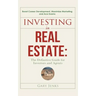 Investing in Real Estate: : The Definitive Guide for Investors and Agents Boost Career Development, Maximize Marketing and Ace Exams