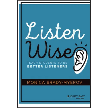 Listen Wise: Teach Students to Be Better Listeners