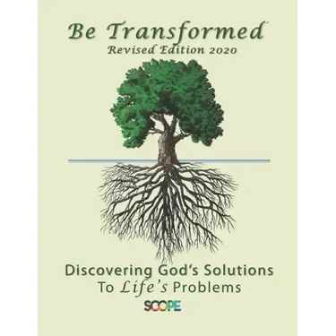 Be Transformed Revised Edition: Discovering God's Solutions to Life's Problems
