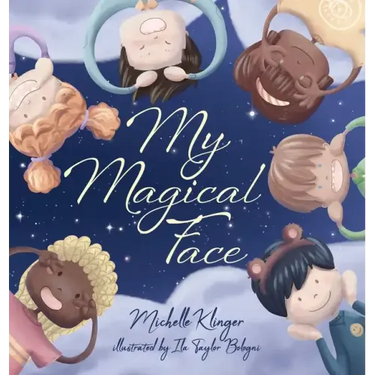 My Magical Face: A Children's Book About Self-Love, Self-Esteem and Celebrating Diversity