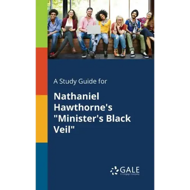 A Study Guide for Nathaniel Hawthorne's "Minister's Black Veil"