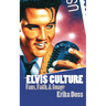 Elvis Culture: Fans, Faith, and Image