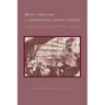 Music Criticism in Nineteenth-Century France: La Revue Et Gazette Musicale de Paris 1834 80