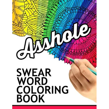 Swear words coloring book: Hilarious Sweary Coloring book For Fun and Stress Relief