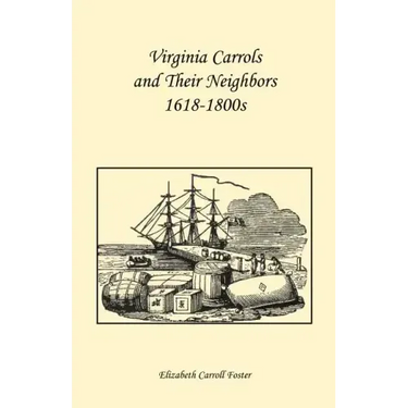 Virginia Carrolls and Their Neighbors 1618-1800s