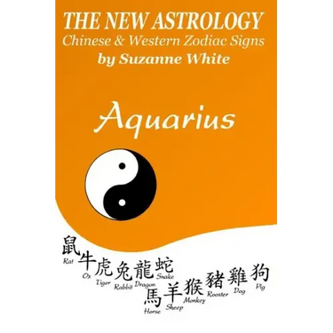 The New Astrology Aquarius: Aquarius Combined with Chinese Animal Signs