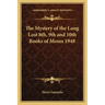 The Mystery of the Long Lost 8th, 9th and 10th Books of Moses 1948