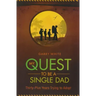 My Quest to Be A Single Dad: Thirty-Plus Years trying to Adopt