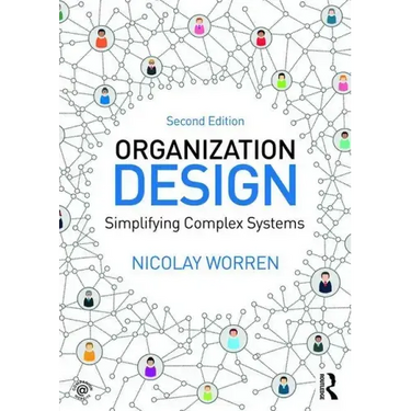 Organization Design: Simplifying complex systems