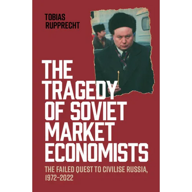 The Tragedy of Soviet Market Economists