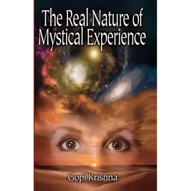 The Real Nature of Mystical Experience