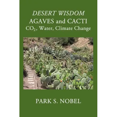 DESERT WISDOM/AGAVES and CACTI: CO2, Water, Climate Change