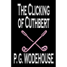 The Clicking of Cuthbert by P. G. Wodehouse, Fiction, Literary, Short Stories