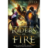 Riders of Fire Books 1-3: Ezaara, Dragon Hero, Dragon Rift (Riders of Fire Collection Book 1): A Dragons Realm Epic Fantasy Omnibus