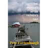 The Monday After Father's Day