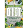 Anti-Inflammatory Diet: The Complete Guide for Managing Rheumatoid Arthritis and Healing Chronic Disease Using Healthy Food