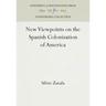 New Viewpoints on the Spanish Colonization of America