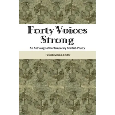 Forty Voices Strong: An Anthology of Contemporary Scottish Poetry