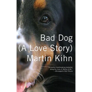 Bad Dog: (A Love Story)