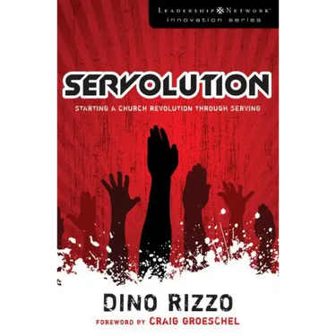 Servolution: Starting a Church Revolution Through Serving