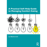 A Practical Self-Help Guide to Managing Comfort Eating