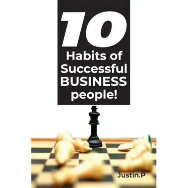 10 Habits of successful BUSINESS people!