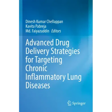 Advanced Drug Delivery Strategies for Targeting Chronic Inflammatory Lung Diseases