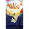Wake: Fairy tales and stories of wisdom, kindness, and compassion