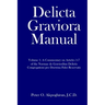 Delicta Graviora Manual: Volume 1: A Commentary on Articles 1-7 of the Normae de Gravioribus Delictis Congregationi pro Doctrina Fidei Reservat
