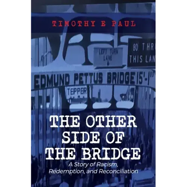 The Other Side of the Bridge: A Story of Racism, Redemption, and Reconciliation
