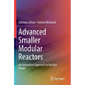 Advanced Smaller Modular Reactors: An Innovative Approach to Nuclear Power
