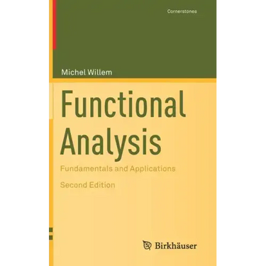 Functional Analysis: Fundamentals and Applications