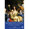 Significant Others: Aspects of Deviance and Difference in Premodern Court Cultures