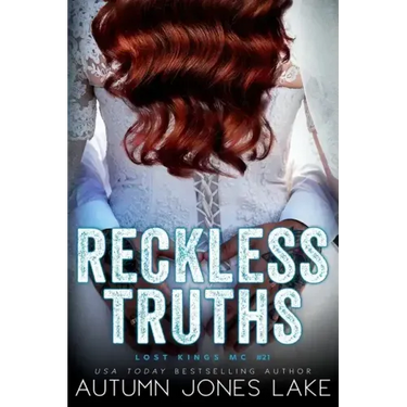 Reckless Truths (Lost Kings MC #21)