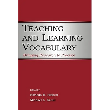 Teaching and Learning Vocabulary: Bringing Research to Practice