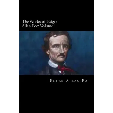 The Works of Edgar Allan Poe: Volume 1