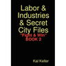 Labor & Industries & Secret City Files Fight & Win