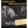 Strange Days, Dangerous Nights: Photos from the Speed Graphic Era