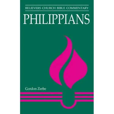 Philippians: Believers Church Bible Commentary