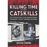 Killing Time in the Catskills: The twisted tale of the Catskill Ripper Elizabeth Lizzie McNally Halliday