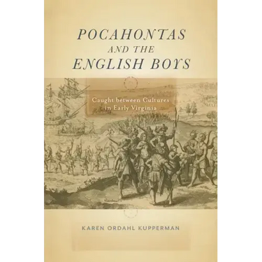 Pocahontas and the English Boys: Caught Between Cultures in Early Virginia